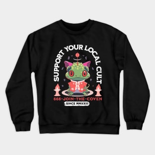 Support your local cult Crewneck Sweatshirt